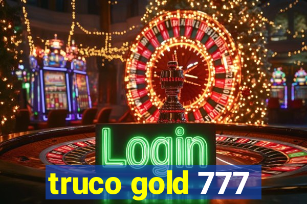 truco gold 777